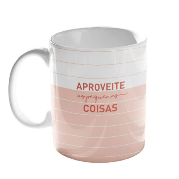 CAN1200_1 Caneca Aproveite as Pequenas Coisas 300ml Sude