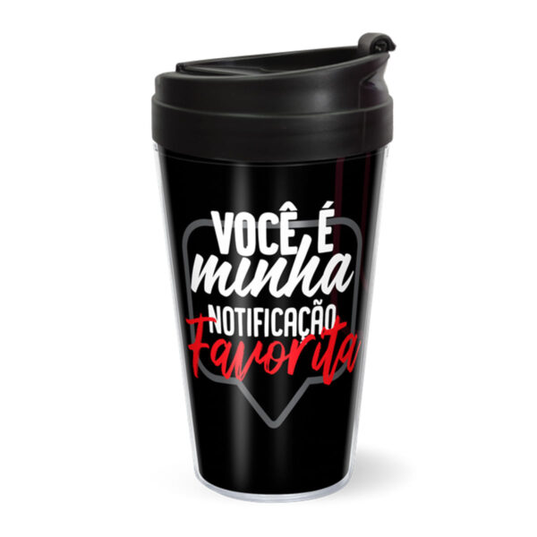 CV1168_1 Você é Minha Notificação Preferida Copo de Viagem 450ml Sude Presentes