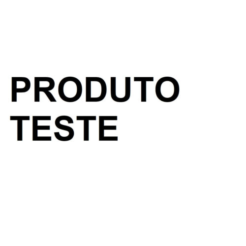 PRODUTO TESTE SEM FINS COMERCIAIS - NÃO COMPRAR