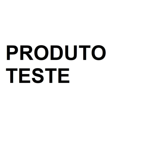PRODUTOTESTE_1 PRODUTO TESTE SEM FINS COMERCIAIS - NÃO COMPRAR
